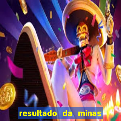 resultado da minas cap de hoje